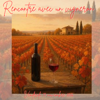 Le 13/11/2026, Repas dégustation à Haguenau – Rencontre d&rsquo;un Vigneron et de ses vins